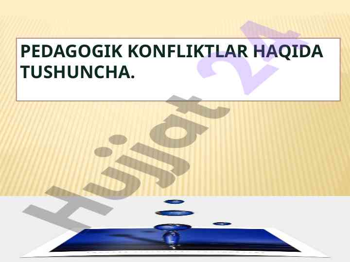 Pedagogik konfliktlar va ularning xususiyatlari