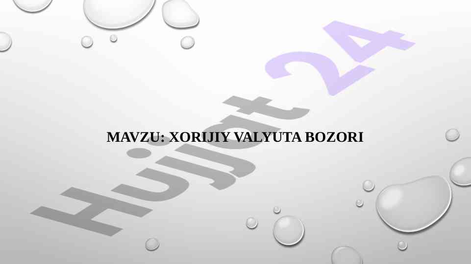 Xorijiy valyuta bozori: tashkiliy jihatlari va savdo tizimi