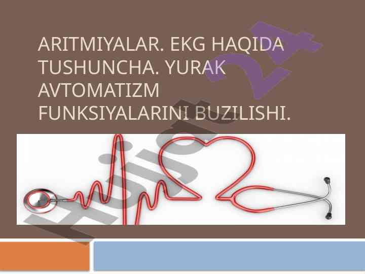 Aritmiyalar va ekg haqida tushuncha