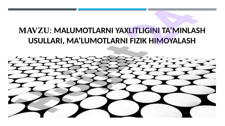 Ma'lumotlarni yaxlitligini ta'minlash usullari
