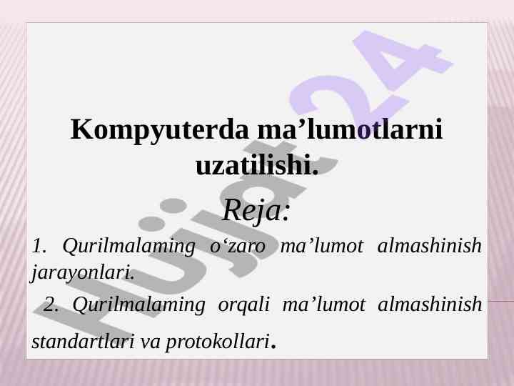 Kompyuterda ma’lumotlarni uzatish jarayonlari