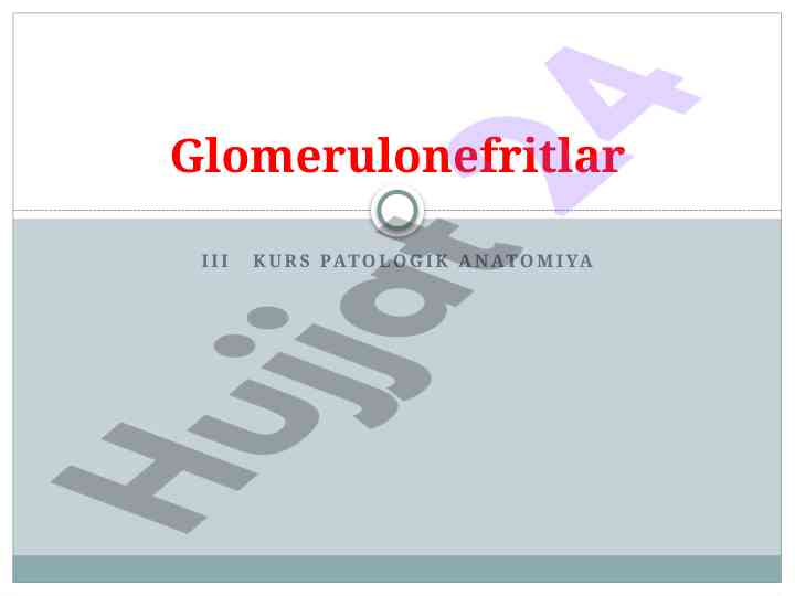 Glomerulonefritlar va buyrak patologiyalari