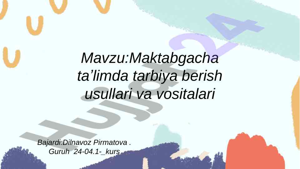 Maktabgacha taʼlimda tarbiya berish usullari va vositalari