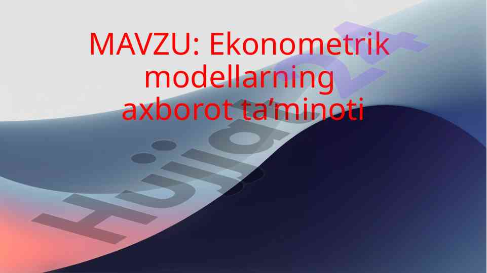 Ekonometrik modellarning axborot ta’minoti tahlili