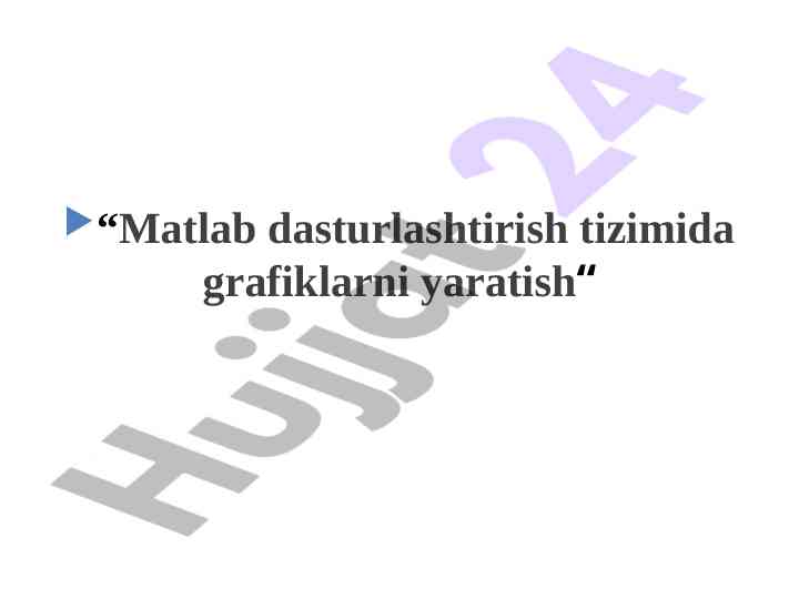 Matlab dasturlash tizimida grafiklarni yaratish