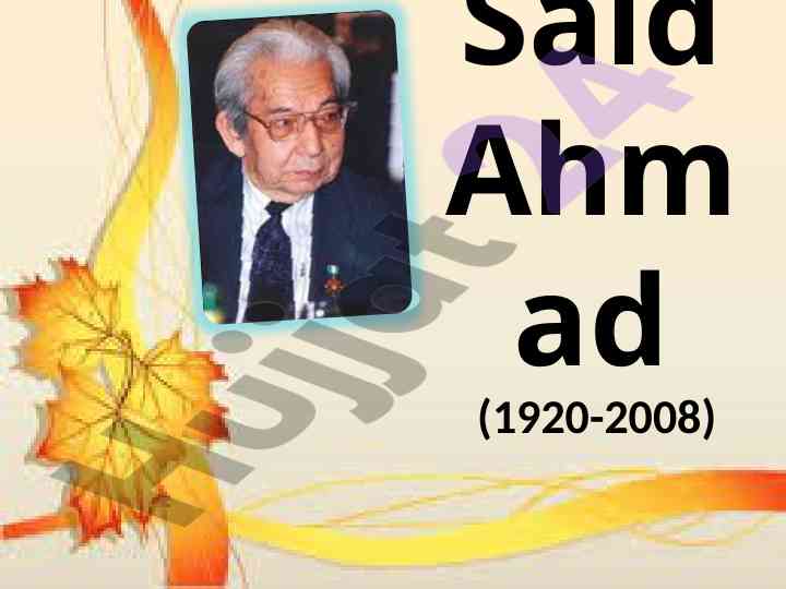 Said ahmad: hayoti va faoliyati