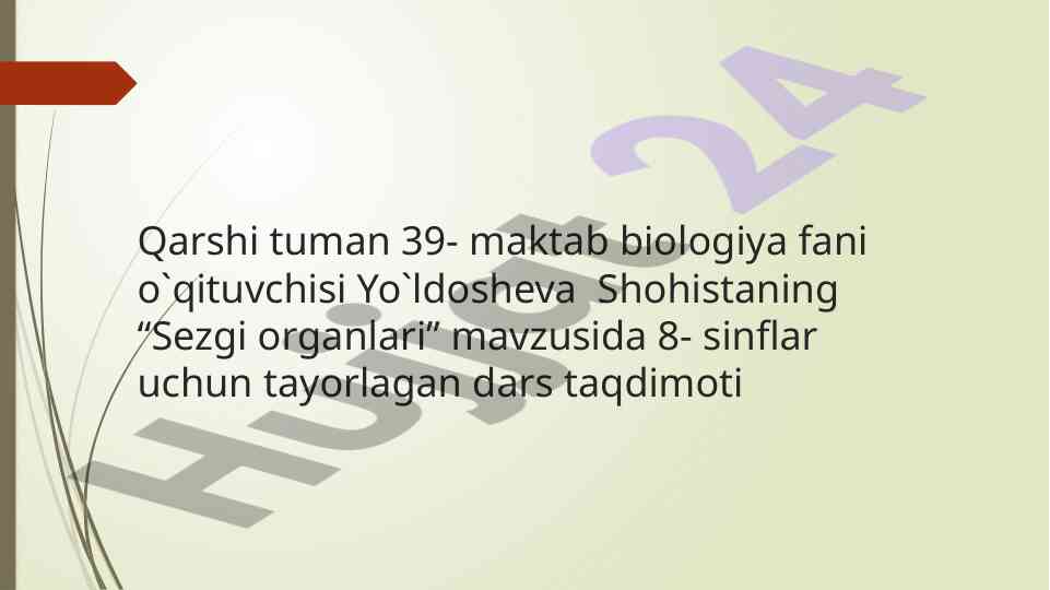 Sezgi organlari mavzusida dars taqdimoti