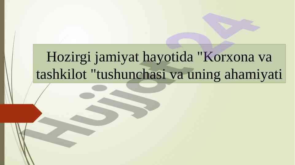 Korxona va tashkilot tushunchasi va ahamiyati