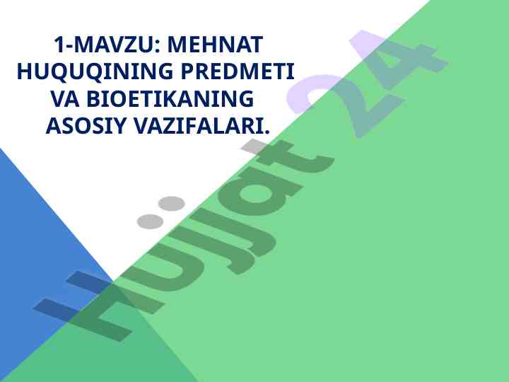 Mehnat huquqi va bioetikaning asosiy vazifalari
