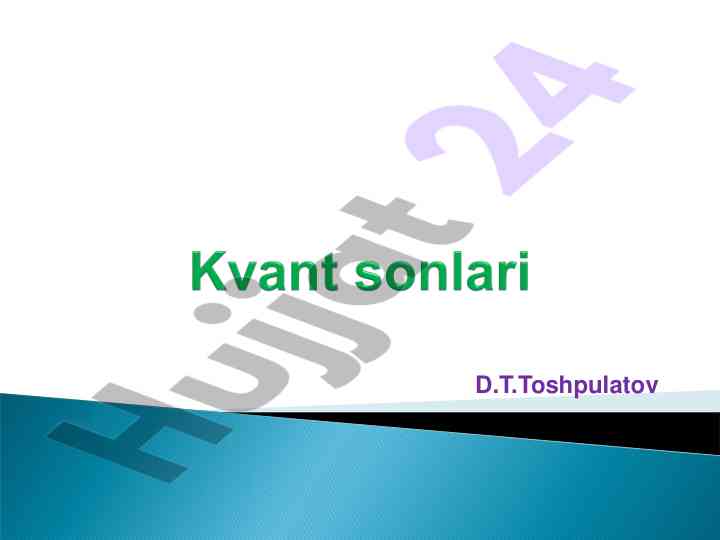 Atomda elektronlar va kvant sonlari o‘rganish