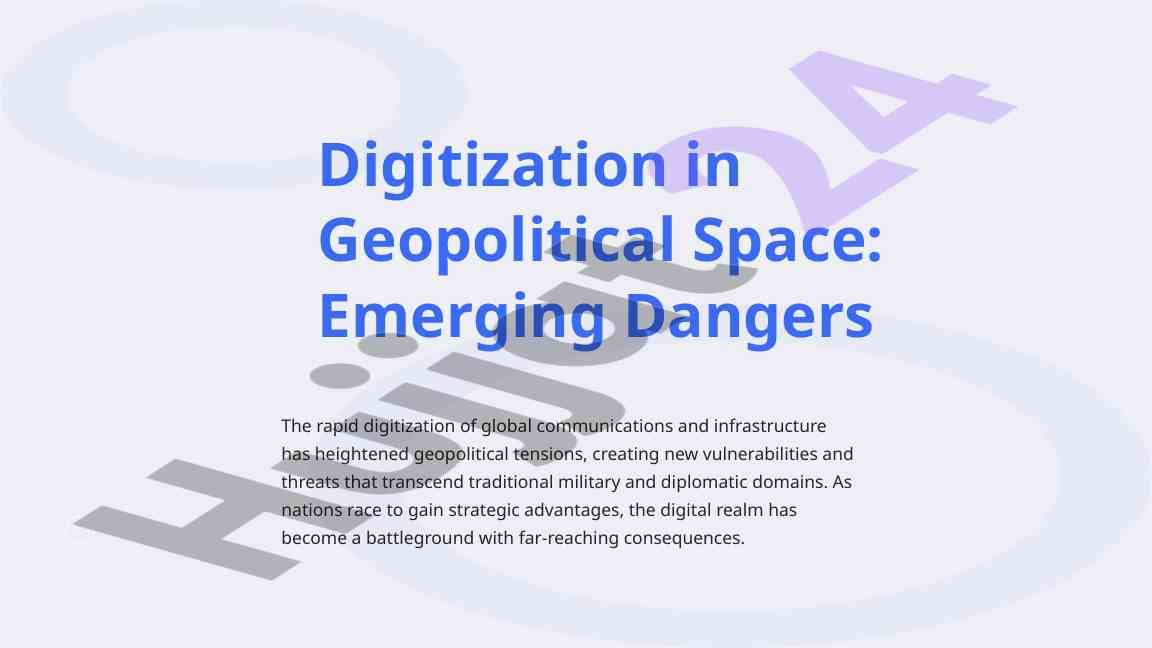 Digitization in geopolitical space emerging dangers