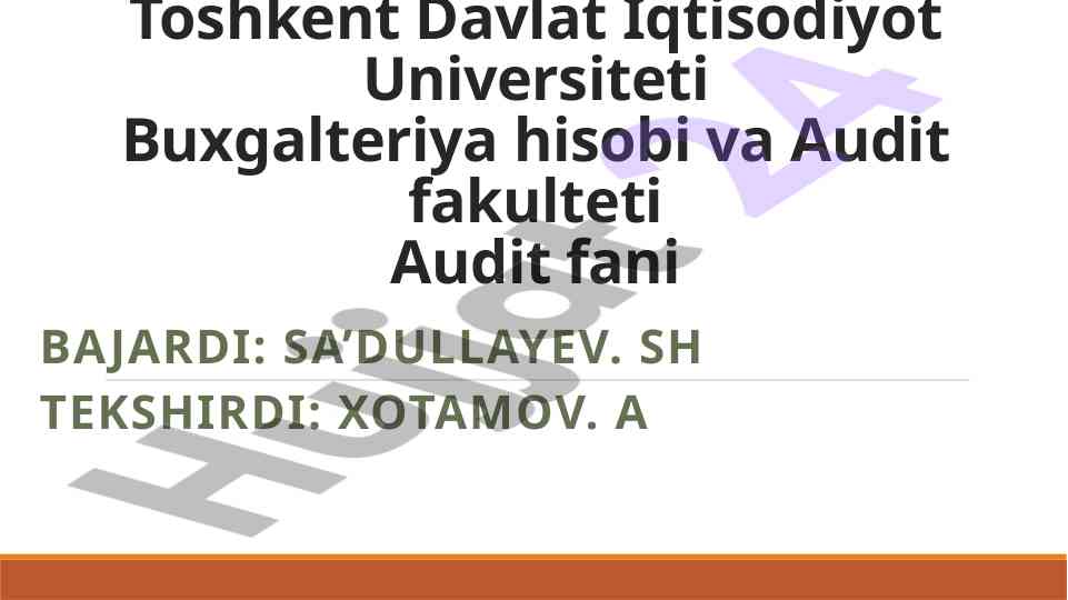 Audit fani bo'yicha auditorlik tekshiruvining yakuniy bosqichi