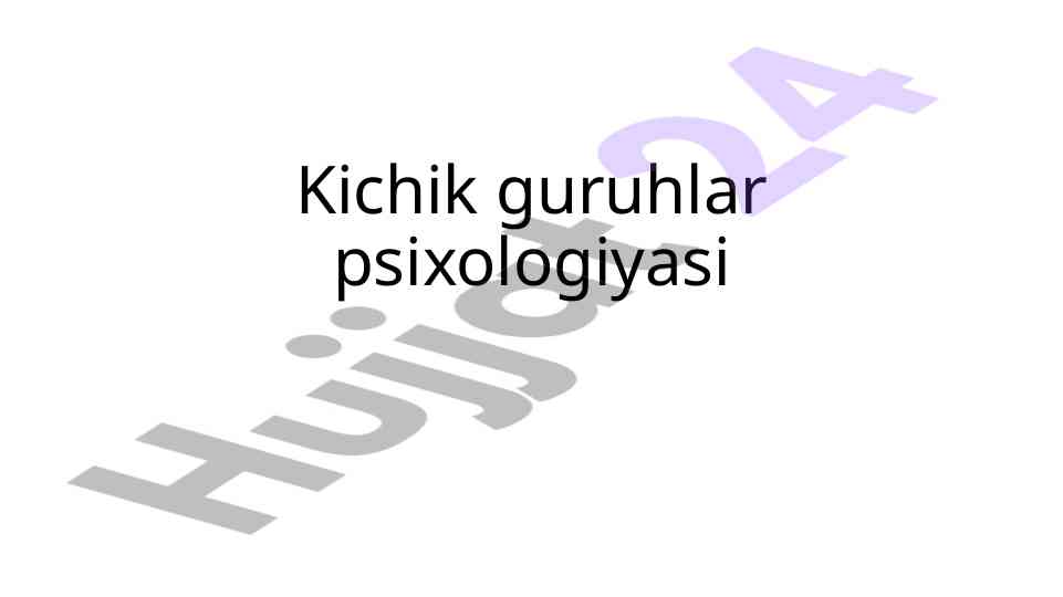 Kichik guruhlar psixologiyasi muammolari tahlili