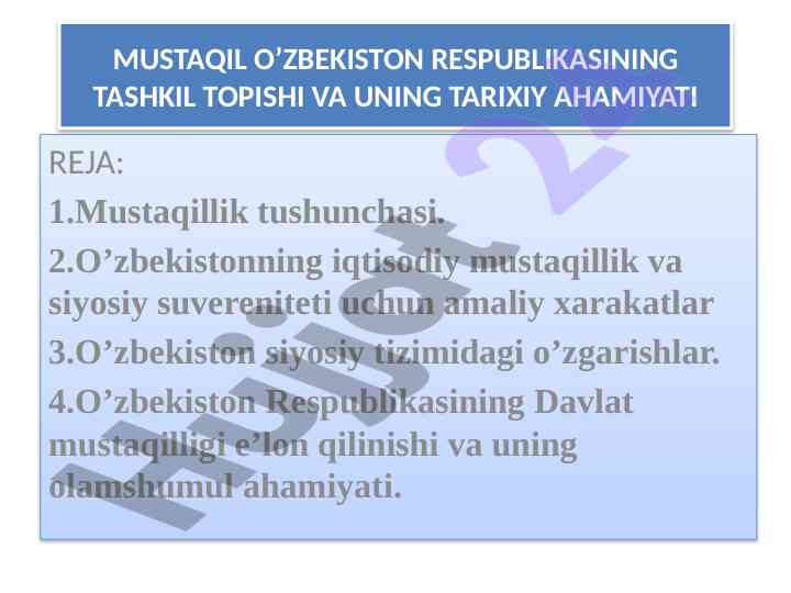 Mustaqil o’zbekiston respublikasining tarixiy ahmiyati