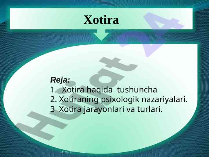 Xotira haqida psixologik nazariyalar va jarayonlar