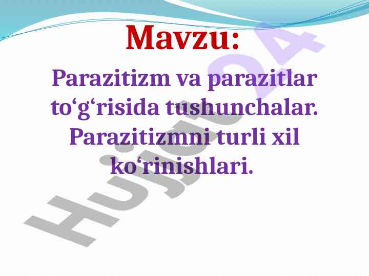 Parazitizm va parazitlar haqida tushunchalar