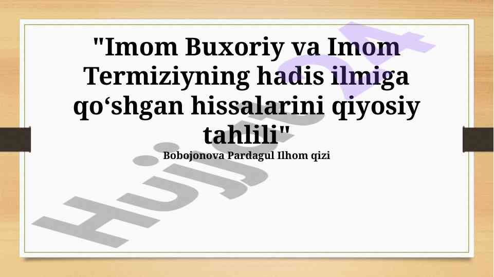 Imom buxoriy va imom termiziyning hadis ilmiga hissalari