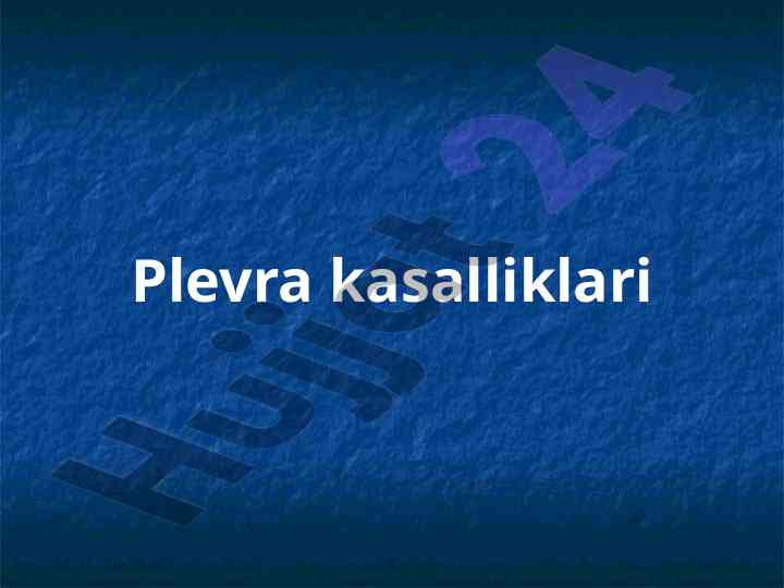 Plevra kasalliklari: tarqalganlik va davolash usullari