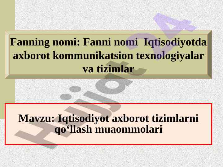 Iqtisodiyotda axborot tizimlari va texnologiyalari