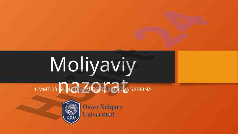 Moliyaviy nazorat asoslari va xususiyatlari