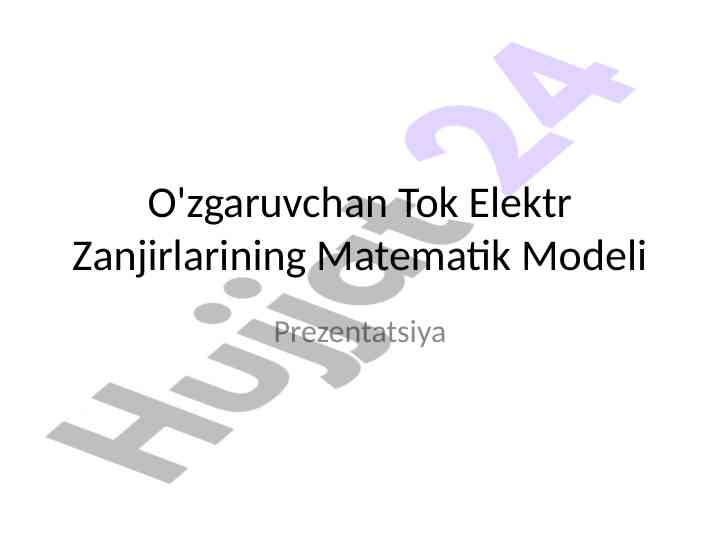 O'zgaruvchan tok elektr zanjirlarining matematik modeli