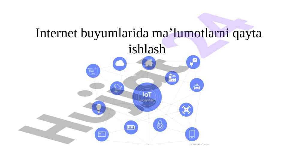 Internet buyumlarida ma'lumotlarni qayta ishlash