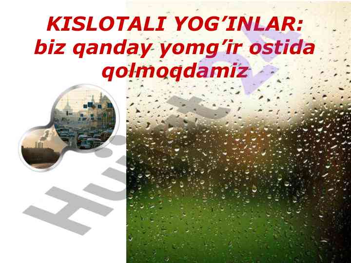 Kislotali yomg’irlar va ularning ta'siri