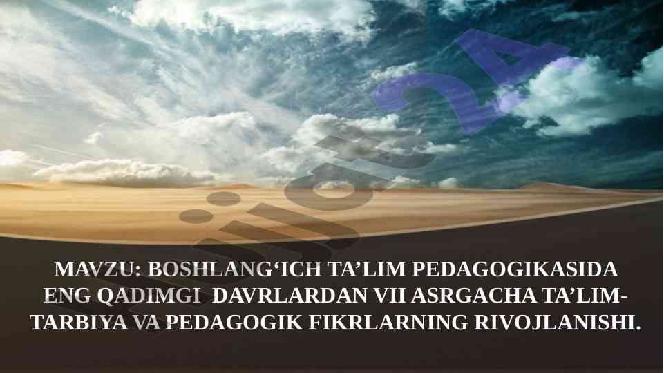 Boshlang'ich ta'lim pedagogikasida ta'lim tarbiyaning rivojlanishi