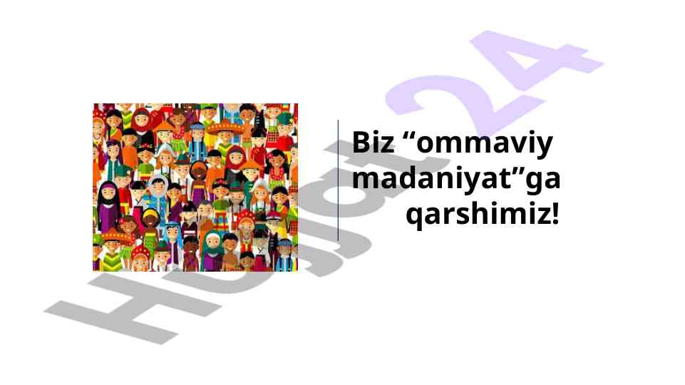 Ommaviy madaniyat va uning salbiy oqibatlari