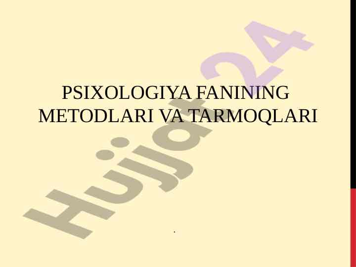 Psixologiya fanining metodlari va tarmoqi
