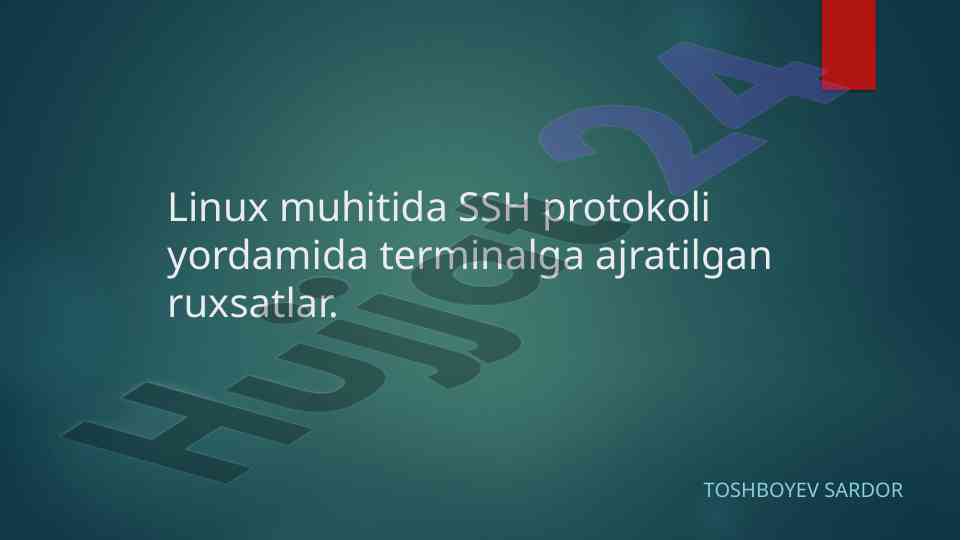 Ssh protokoli va linuxda terminal kirish ruxsatlari