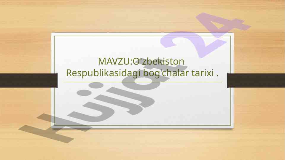 O'zbekiston respublikasidagi bog'cha tarixi