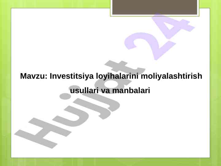Investitsiya loyihalarini moliyalashtirish usullari