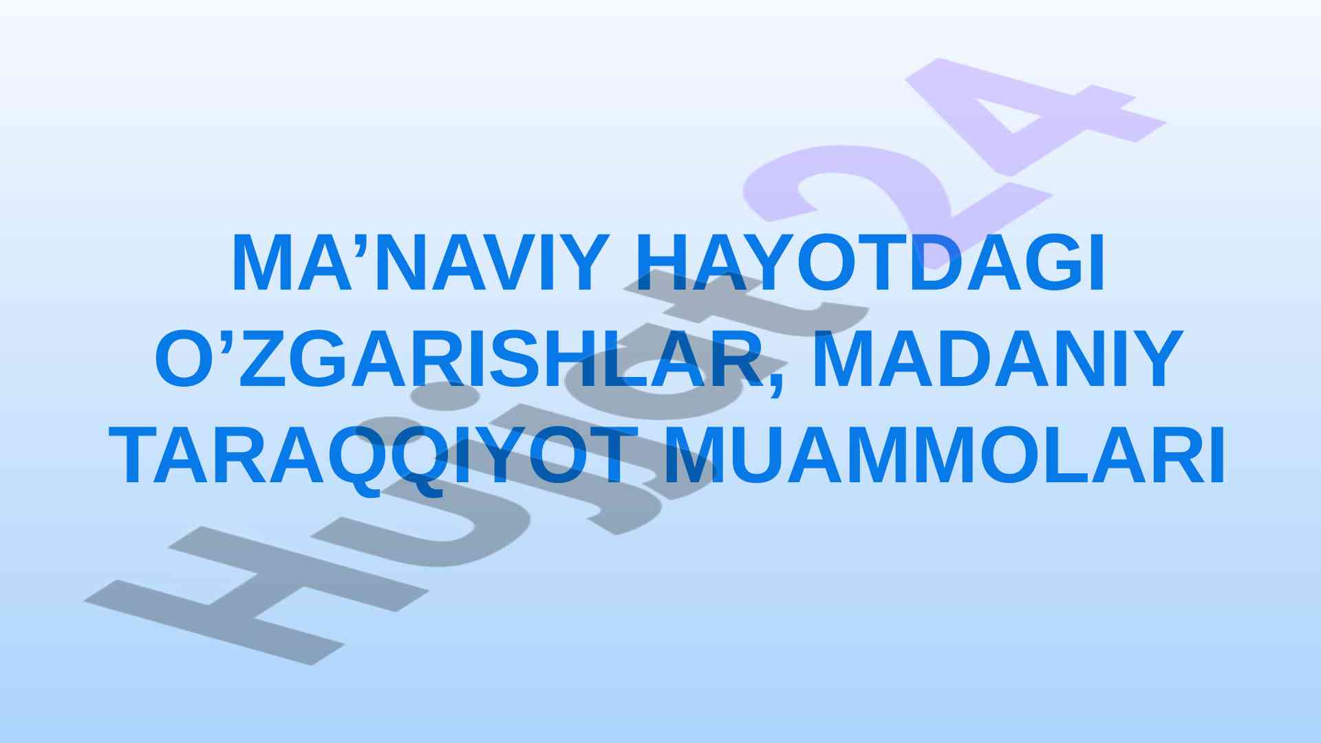 Ma'naviy hayotdagi o'zgarishlar va madaniy taraqqiyot
