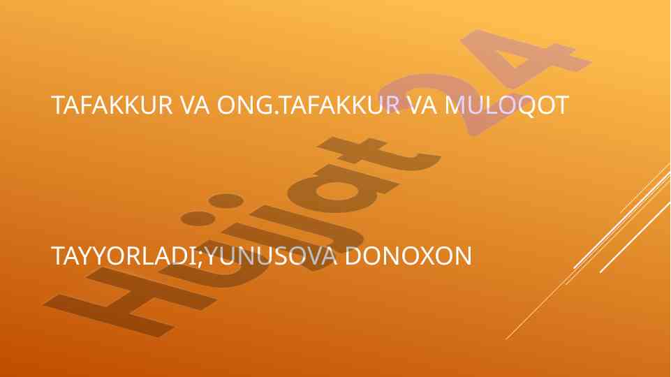 Tafakkur va ong haqida mukammal tushuncha