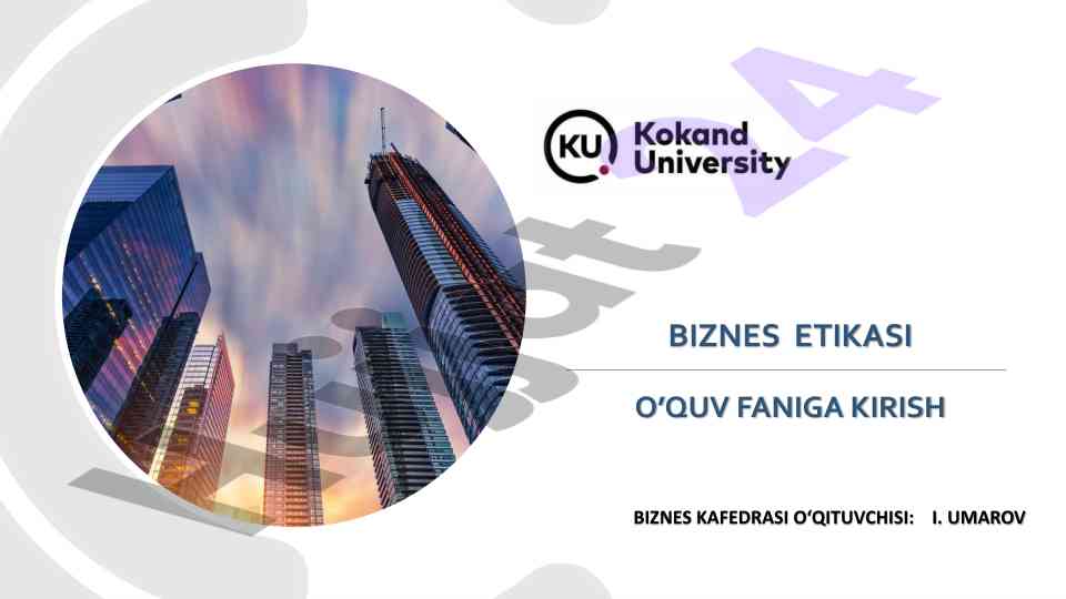 Biznes etikasi o‘quv faniga kirish mukammal qo‘llanma