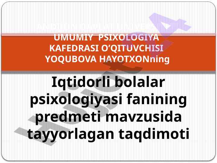 Iqtidorli bolalar psixologiyasi fanining predmeti