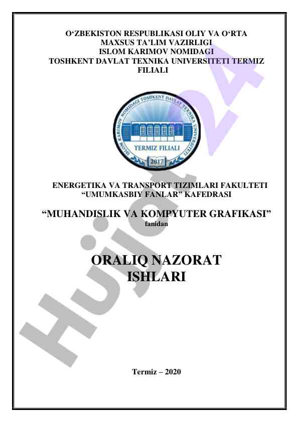 Muhandislik va kompyuter grafikasi bo‘yicha nazorat savollari