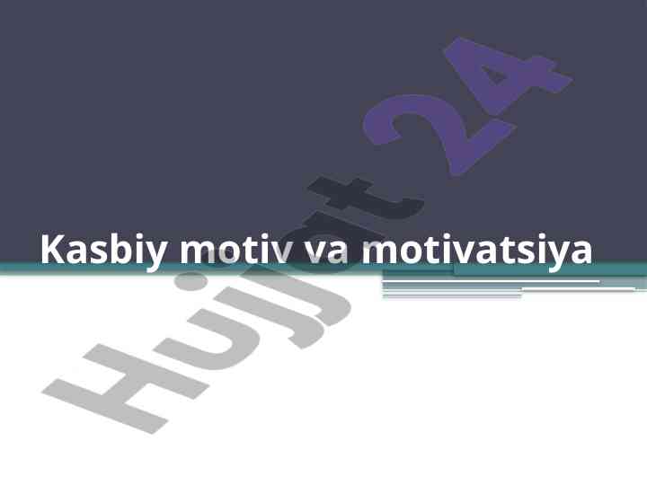 Motiv va motivatsiya muammosi psixologik yondashuvlar