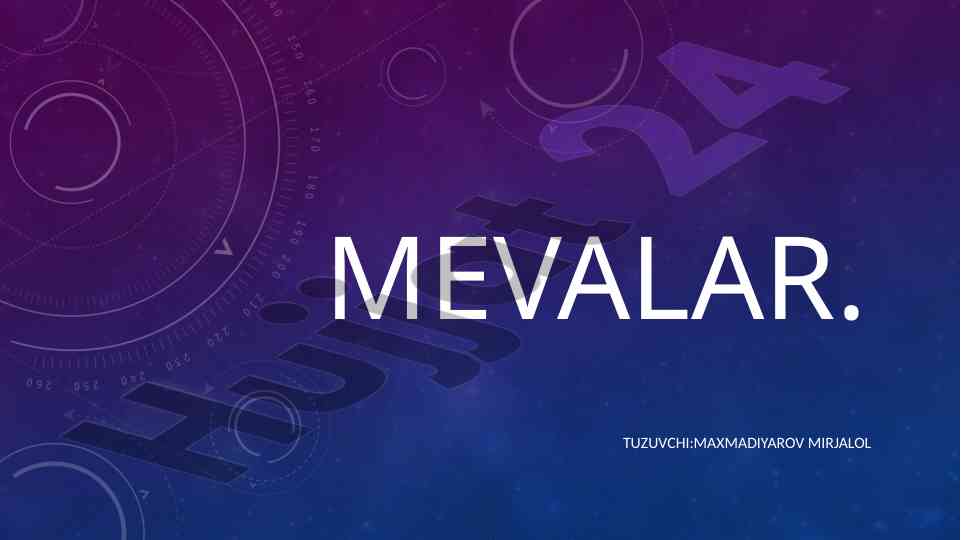 Mevalarning tabiatdagi ahmiyati va odamlar hayotida