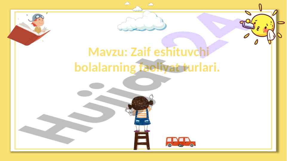 Zaif eshituvchi bolalarning faoliyat turlari