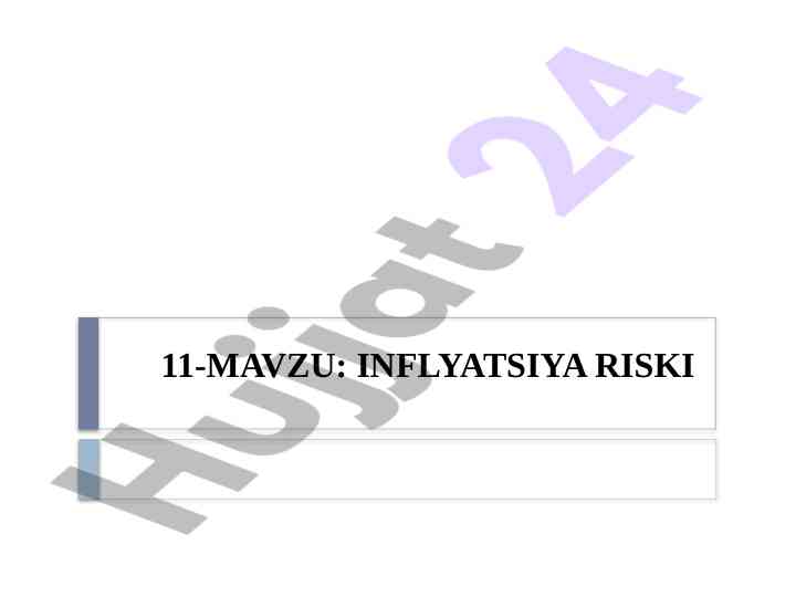 Inflyatsiya riski va uning iqtisodiy ta’siri