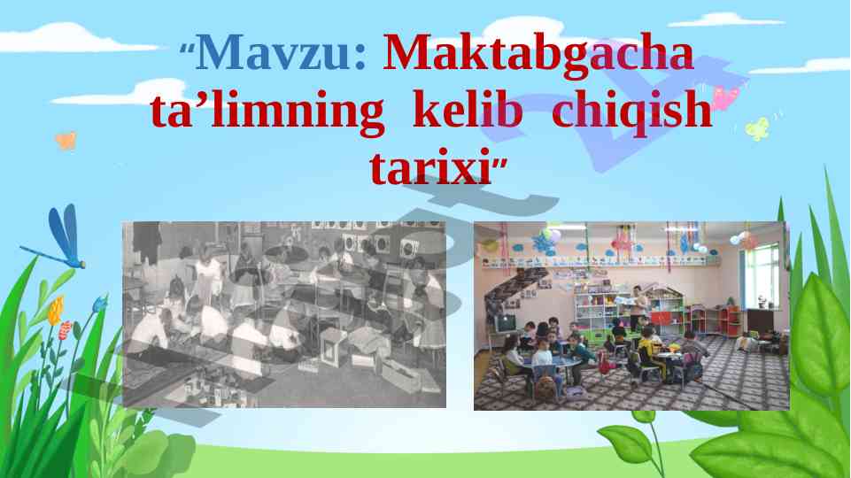 Maktabgacha ta’lim tarixi va taraqqiyot bosqichlari