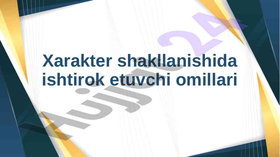 Xarakter shakllanishi va psixologik asoslari