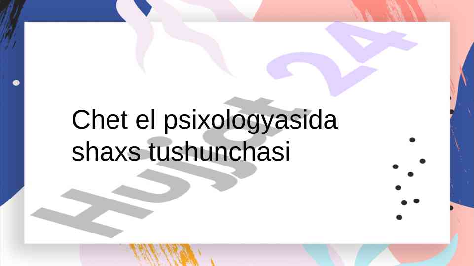 Chet el psixologiyasida shaxs tushunchasi bilan yondashuvlar