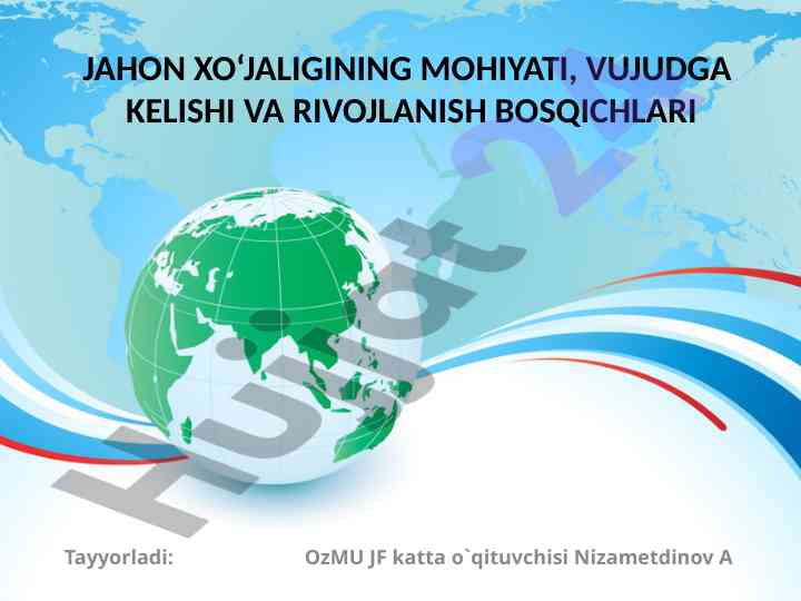 Jahon iqtisodiyotining mohiyati va rivojlanish bosqichlari