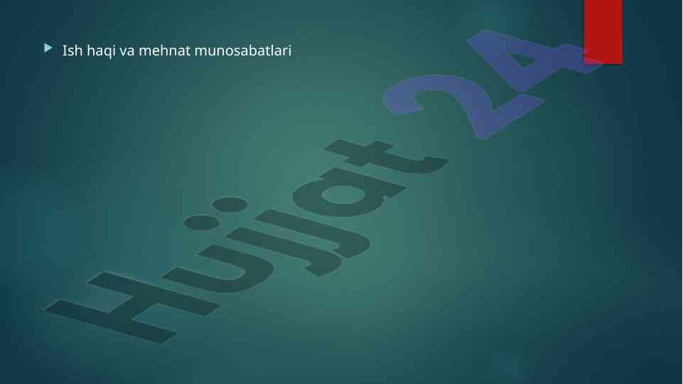 Ish Haqi Va Mehnat Munosabatlari Tahlili