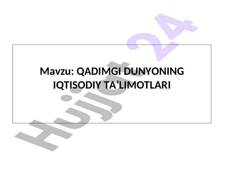 Qadimgi dunyoning iqtisodiy ta’limotlari tahlili