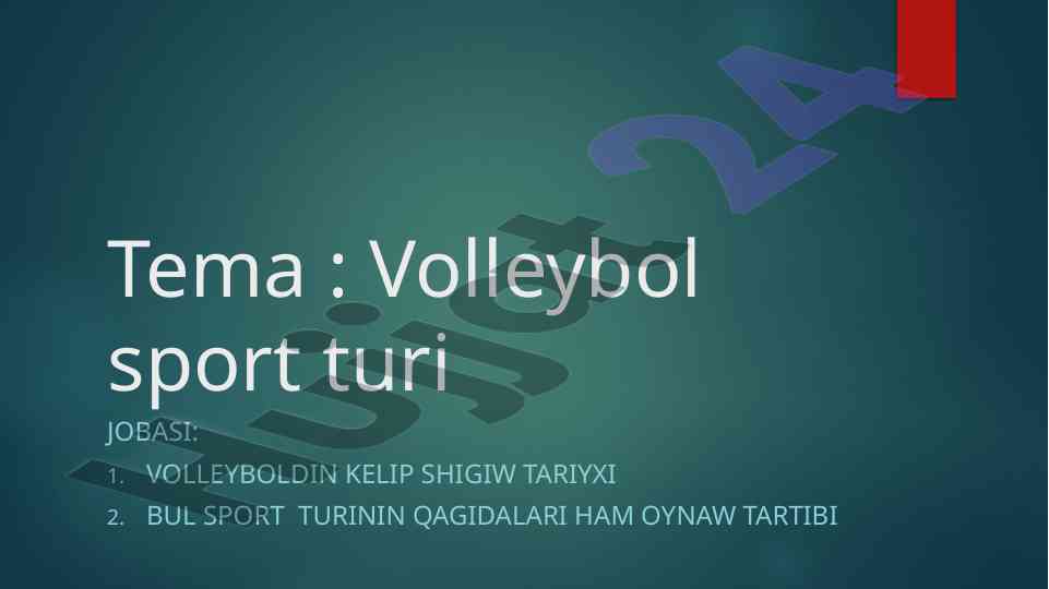 Volleybol sport turining tarixi va qoidalari