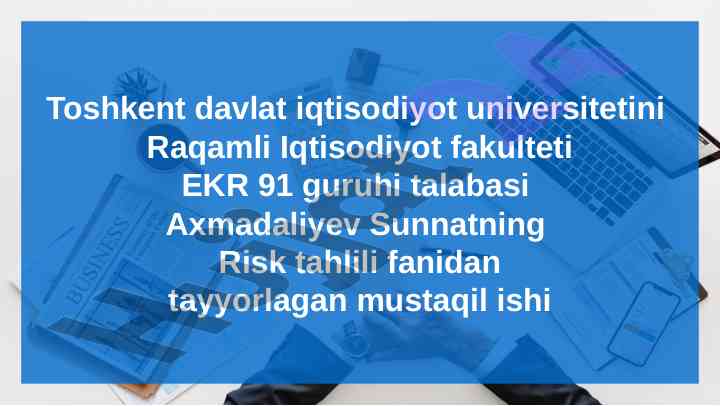 Riskli vaziyatlarni baxolash usullari 2024